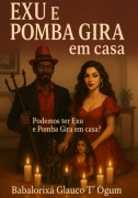 Cover-Bild zum Titel 'Exu E Pomba Gira Em Casa' von 'Babalorixá Glauco T¿ogum'