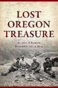 Cover-Bild zum Titel 'Lost Oregon Treasure' von 'Arthur H Redman'