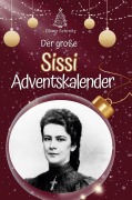 Cover-Bild zum Titel 'Der große Sissi-Adventskalender' von 'Oliver Schmitz'