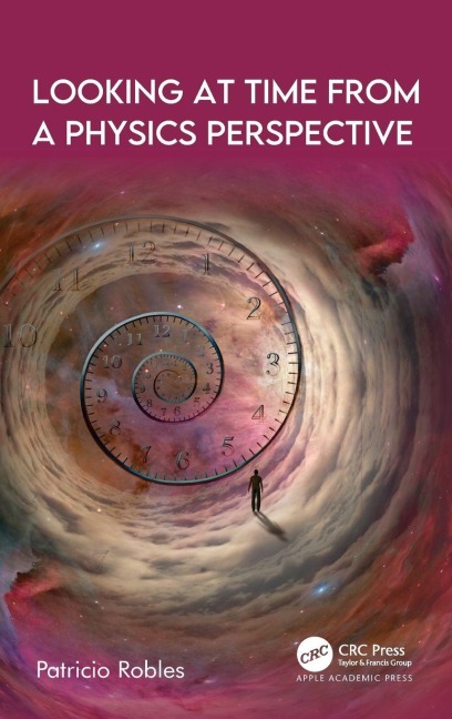 Looking at Time from a Physics Perspective - Patricio Robles