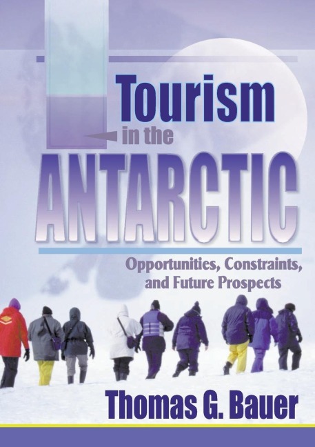 Tourism in the Antarctic - Thomas Bauer
