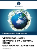 VEREINBARUNGEN SERVITUTE UND AUFBAU EINER GEOINFORMATIONSBASIS - Bobomurodova Shokhsanam