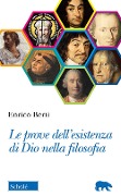 Cover-Bild zum Titel 'Le prove dell'esistenza di Dio nella filosofia' von 'Enrico Berti'