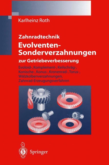 Zahnradtechnik Evolventen-Sonderverzahnungen zur Getriebeverbesserung - Karlheinz Roth