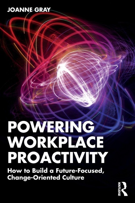 Powering Workplace Proactivity - Joanne Gray