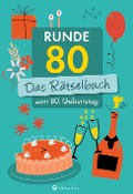 Cover-Bild zum Titel 'Runde 80! Das Rätselbuch zum 80. Geburtstag' von 'Ursula Herrmann, Wolfgang Berke'