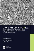 Cover-Bild zum Titel 'Once Upon a Pixel' von 'Eddie Paterson, Will Cordner, Timothy Williams'