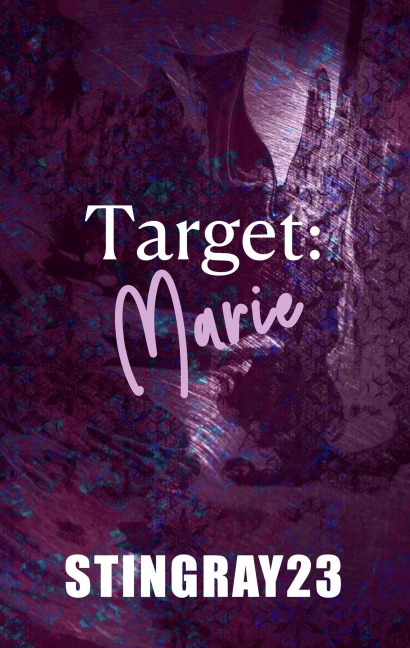 Target Marie (No Love Left Behind, #4) - Stingray23, Jessika Klide