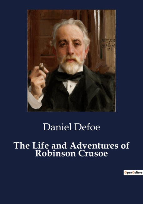 The Life and Adventures of Robinson Crusoe - Daniel Defoe