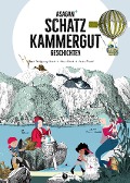 Cover-Bild zum Titel 'ASAGAN - Schatzkammergut-Geschichte(n)' von 'Wolfgang Hartl, Mia Kirsch'