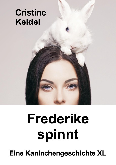 Frederike spinnt - Cristine Keidel