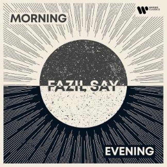 Morning and Evening - Fazil Say