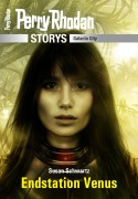Cover-Bild zum Titel 'PERRY RHODAN-Storys: Endstation Venus' von 'Susan Schwartz'