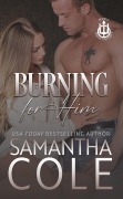Cover-Bild zum Titel 'Burning For Him (Trident Security Series, #13)' von 'Samantha Cole'