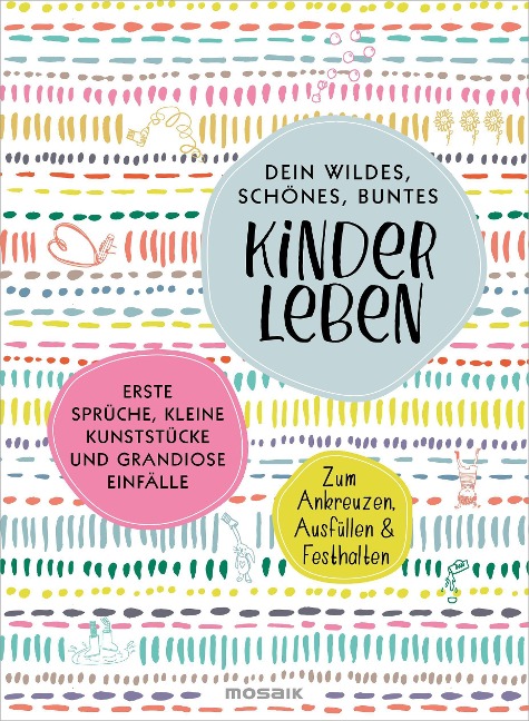 Dein wildes, schönes, buntes Kinderleben - Doro Ottermann
