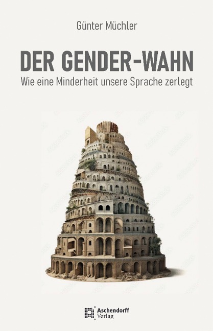 Das Gender-Diktat - Günter Müchler