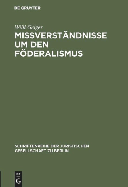 Mißverständnisse um den Föderalismus - Willi Geiger