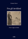 Cover-Bild zum Titel 'Fra gli invidiosi. Nuovi saggi su Dante' von 'Gennaro Sasso'