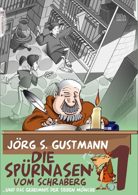 Die Spürnasen vom Schraberg - Jörg S. Gustmann