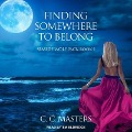 Finding Somewhere to Belong - C. C. Masters