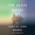 The Glass Hotel - Emily St. John Mandel