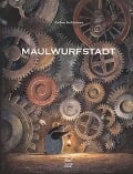 Cover-Bild zum Titel 'Maulwurfstadt' von 'Torben Kuhlmann'
