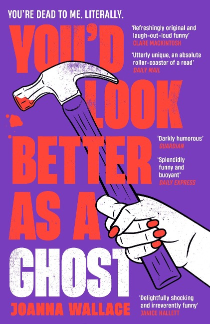 You'd Look Better as a Ghost - Joanna Wallace