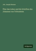 Cover-Bild zum Titel 'Über das Leben und die Schriften des Johannes von Trittenheim' von 'Joh. Joseph Hermes'