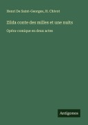 Cover-Bild zum Titel 'Zilda conte des milles et une nuits' von 'Henri De Saint-Georges, H. Chivot'