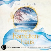 Cover-Bild zum Titel 'Wiedersehen im Kamelienhaus' von 'Tabea Bach'