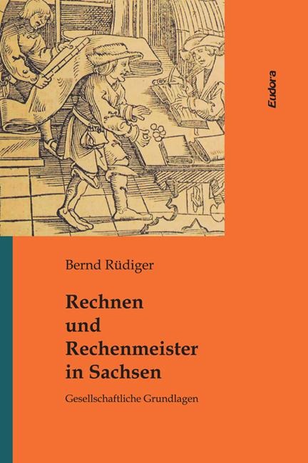Rechnen und Rechenmeister in Sachsen - Bernd Rüdiger