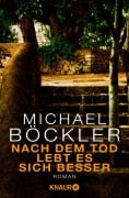 Cover-Bild zum Titel 'Nach dem Tod lebt es sich besser' von 'Michael Böckler'