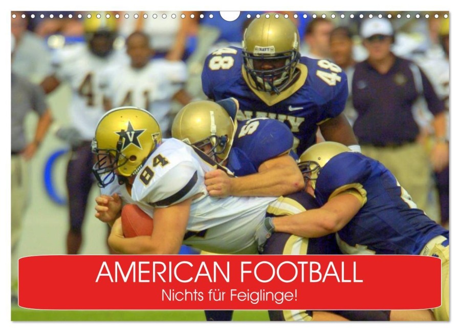 American Football. Nichts für Feiglinge! (Wandkalender 2025 DIN A3 quer), CALVENDO Monatskalender - Elisabeth Stanzer