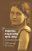 Cover-Bild zum Titel 'Writing Palestine 1933-1950' von 'Dorothy Kahn Bar-Adon'
