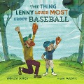 The Thing Lenny Loves Most about Baseball - Andrew Larsen