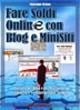 Fare Soldi Online Con Blog e Minisiti - Giacomo Bruno