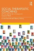 Cover-Bild zum Titel 'Social Therapeutic Coaching' von 'Carrie Sackett, Murray Dabby'