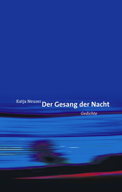 Der Gesang der Nacht - Katja Neuser