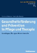 Cover-Bild zum Titel 'Gesundheitsförderung und Prävention in Pflege und Therapie' von 'Corinna Petersen-Ewert, Uta Gaidys'