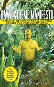 Cover-Bild zum Titel 'Raw Extreme Manifesto' von 'Fred Ho, Peter Lew'