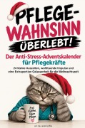 Cover-Bild zum Titel 'Pflege-Wahnsinn überlebt! Der Anti-Stress-Adventskalender für Pflegekräfte' von 'Alina Wünsche'