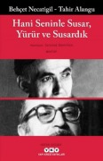 Cover-Bild zum Titel 'Hani Seninle Susar, Yürür ve Susardik' von 'Behcet Necatigil'