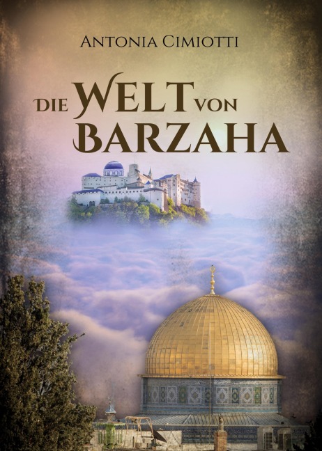 Die Welt von Barzaha - Antonia Cimiotti