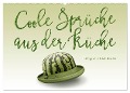 Coole Sprüche aus der Küche (Wandkalender 2024 DIN A2 quer), CALVENDO Monatskalender - Olaf Bruhn