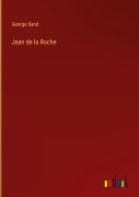 Cover-Bild zum Titel 'Jean de la Roche' von 'George Sand'