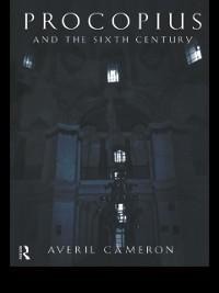 Procopius and the Sixth Century - Averil Cameron