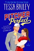 Cover-Bild zum Titel 'Pitcher Perfect' von 'Tessa Bailey'