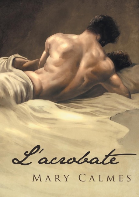L' acrobate - Mary Calmes, Bénédicte Girault, Laura Brohan