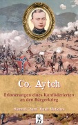 Co. Aytch - Erinnerungen eines Konföderierten an den Bürgerkrieg - Sam Watkins