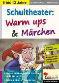Cover-Bild zum Titel 'Schultheater: Warm ups und Märchen' von 'Sabine Hauke, Hans-Jürgen Goldenbaum'
